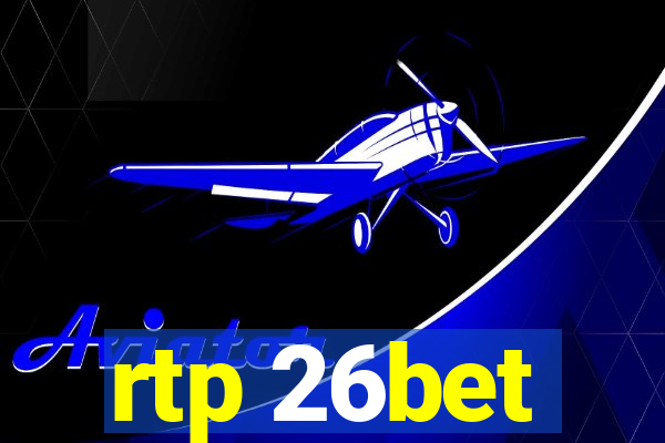 rtp 26bet